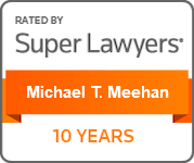 Rated By Super Lawyers | Michael T. Meehan | 10 years